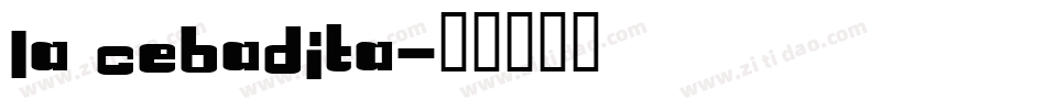 La Cebadita字体转换